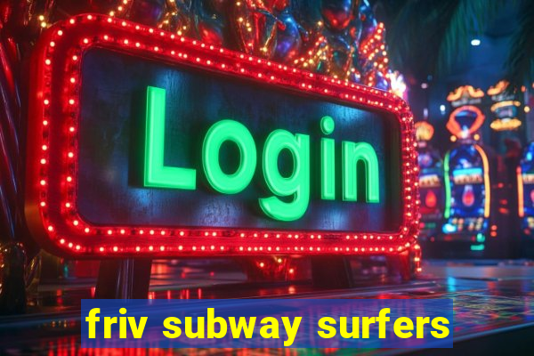 friv subway surfers